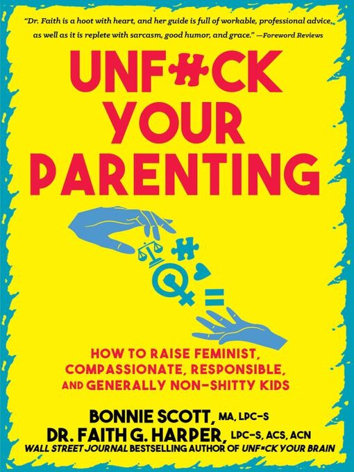Title details for Unfuck Your Parenting by Bonnie Scott - Available